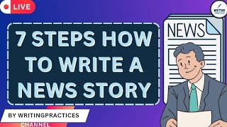 7 Steps How to Write NEWS Story  Writing Practices [upl. by Hendry]