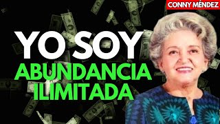 💰DESATA TU ABUNDANCIA AFIRMACIONES YO SOY CONNY MÉNDEZ [upl. by Obocaj]