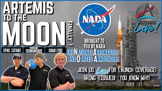 LIVE Artemis Launch Coverage by NADA  Aim for the Impossible Moon Join Esfake Lyre and SciManDave [upl. by Eibbil]