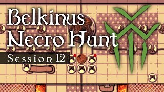 Burning Justice  Belkinus Necro Hunt DampD Session 12 [upl. by Atinreb]