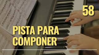 PISTA PARA COMPONER UNA CANCIÓN  58 [upl. by Nashoma]