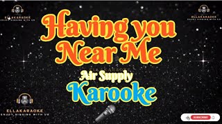 Having You Near MeAirsupplyKaraoke [upl. by Brandwein231]