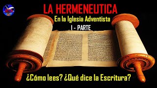 E  421 LA HERMENEUTICA EN LA IGLESIA ADVENTISTA [upl. by Soulier]