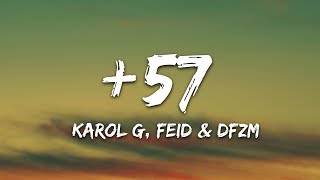 KAROL G Feid DFZM  57 Letra ft Ovy On The Drums J Balvin Maluma Ryan Castro Blessd [upl. by Yerffoej]