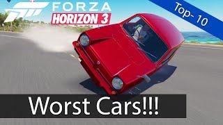 Forza Horizon 3 Top 10  Worst Cars [upl. by Nylrahs]