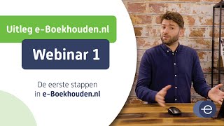 Cursus online boekhouden met eBoekhoudennl  Webinar 1 van 6 [upl. by Xever151]