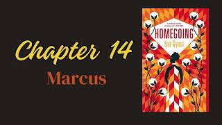 Homegoing by Yaa Gyasi Chapter 14 Audio quotMarcusquot [upl. by Arrak]