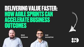 Delivering Value Faster How Agile Sprints Can Accelerate Business Outcomes [upl. by Aihsened]