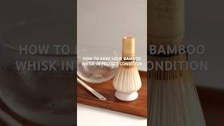 Simple steps to keep your bamboo whisk in perfect conditions matcha bamboowhisk matchalatte [upl. by Eirelam]