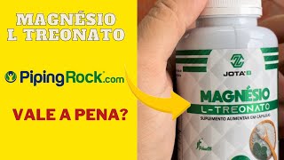 PIPING ROCK Suplementos Nacionais MAGNÉSIO L TREONATO onde COMPRAR NO BRASIL [upl. by Nagap]