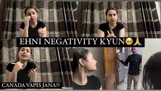 CANADA VAPIS JANA  REPLIED YOUR ALL QUESTIONS 🙏HUN BND KRO NEGATIVITY 🥺🙏 [upl. by Christos]