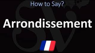 How to Pronounce Arrondissement PARIS French Pronunciation Guide [upl. by Burnett]