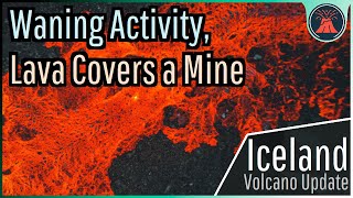 Iceland Volcano Eruption Update Waning Activity Lava Completely Covers a Mine [upl. by Aihseken]