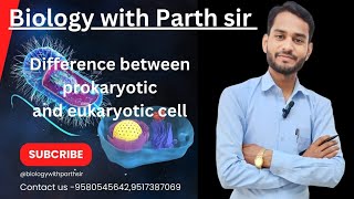 Difference between prokaryotic and Eukaryotic cell By Parth sir prokaryoticcells Eukaryoticcell [upl. by Grossman]