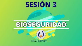 SESIÓN 3  CURSO BIOSEGURIDAD [upl. by Itraa]