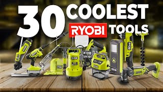 30 Coolest Ryobi Tools For Your DIY Projects [upl. by Junno]