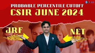 Probable Percentile Cutoff amp Rank I CSIR NET June 2024 I Life Science I IFAS [upl. by Bradway]