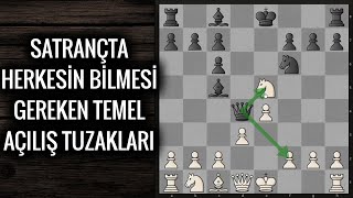 SATRANÇTA EN TEMEL AÇILIŞ TUZAKLARI [upl. by Adnovad]