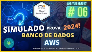 Simulado 6  Banco de Dados  AWS Cloud Practitioner CLFC02 2024 Perguntas da prova Certificação [upl. by Tullius]