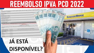 REEMBOLSO IPVA PCD 2022  JÁ ESTÁ DISPONÍVEL [upl. by Suilenroc556]