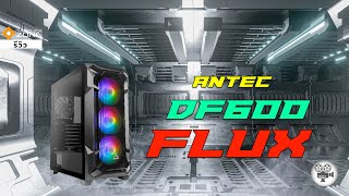 รีวิว Antec DF600 FLUX  ครบๆ ตอบโจทย์ได้ ในงบ 2190 บาท [upl. by Llieno941]