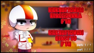 ❤️Kick buttowski reaccionan a f tn🔥❤️Kick buttowski react to f yn🔥original💜Kira shakeru💜13 [upl. by Ecienahs]