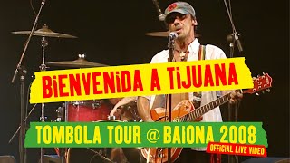 Manu Chao  Bienvenida a Tijuana Tombola Tour  Baiona 2008 Official Live Video [upl. by Carolle646]