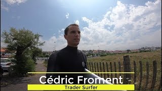 Cedric Froment  Trader Surfer Petite dédicace de la tombe [upl. by Adrea]