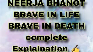 6th std English Unit  7NEERJA BHANOT BRAVE IN LIFE BRAVE IN DEATH Complete Explaination ✍️ [upl. by Enilrad325]