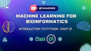 Machine Learning for Bioinformatics 110  Introduction to Python Part 01 [upl. by Shanney]