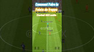 Feinte de Frappe Comment Faire  Efootball 2023 mobile efootball pes2023 shorts [upl. by Potash996]