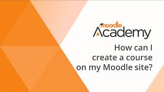 How can I create a course in my Moodle site [upl. by Licha]