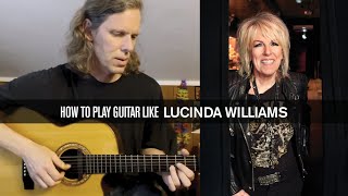 How to Play Guitar Like Lucinda Williams [upl. by Aisylla339]