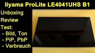 Iiyama ProLite LE4041UHS B1 UHD 2160p 4K MVA 10bit Monitor  Unboxing Review Test Deutsch [upl. by Ruthy296]