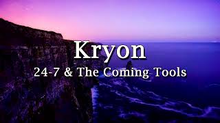 Kryon  247 amp The Coming Tools [upl. by Careaga]