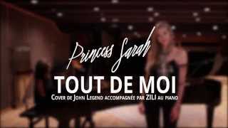 SARAH feat ZILI  Tout de moi  Cover John Legend [upl. by Sola]