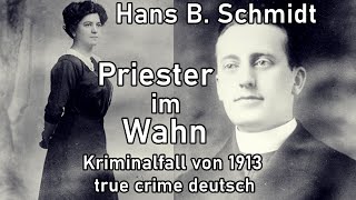 der Fall Hans B Schmidt true crime deutsch [upl. by Sueddaht]