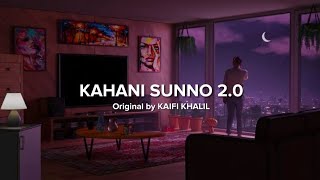 Kahani Suno 20 Lyrical  Slowed and Reverbed  Kaifi Khalil  Mr Handsome [upl. by Yenhpad]