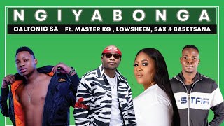 Caltonic SA  Ngiyabonga Ft Master KG  Lowsheen Sax amp Basetsana Official Audio [upl. by Euqinommod]