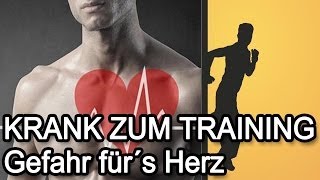 Krank zum Training  Gefährlich für das Herz [upl. by Ahsinom]