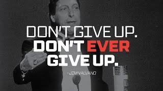 quotDont Ever Give Up Jimmy Valvanos Inspirational Speechquot [upl. by Marylinda]