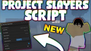 NEW Project Slayers Script PASTEBIN 2024 AUTOFARM MOBS KILLAURA TELEPORT RICE FARM [upl. by Fransen]