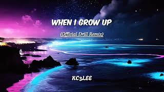 WHEN I GROW UP Official Drill Remix Prod by KC3LEE Alanwalkermusic [upl. by Porter]