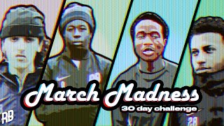 30 DAYS  WELCOME TO MARCHMADNESS [upl. by Leonardo]