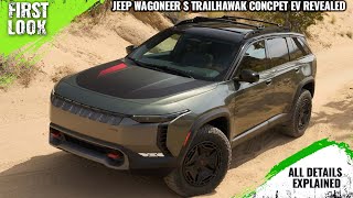 Jeep Wagoneer S Trailhawk Concept EV Revealed  India Soon  Explained All Spec Features And More [upl. by Fillian]