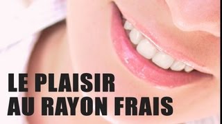 Le plaisir au rayon frais [upl. by Tnilk640]