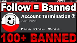 If he follows you Your account gets banneddeleted Roblox [upl. by Pierro]