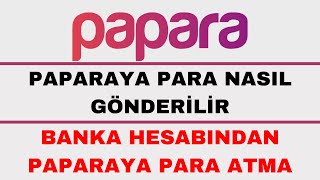 Paparaya Nasıl Para Gönderilir  Banka Hesabından Paparaya Para Gönderme [upl. by Alitta]