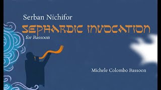 Șerban Nichifor SEPHARDIC INVOCATION for Bassoon [upl. by Farnsworth]