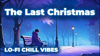 All I Miss for Christmas Is You  LoFi Chill amp Melancholy [upl. by Madden]